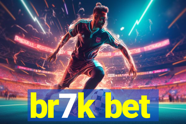 br7k bet